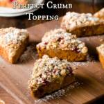 Perfect Crumb Topping